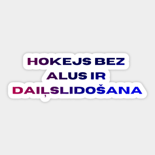 Hokejs bez alus ir daiļslidošana - Ice Hockey Sticker